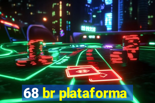 68 br plataforma